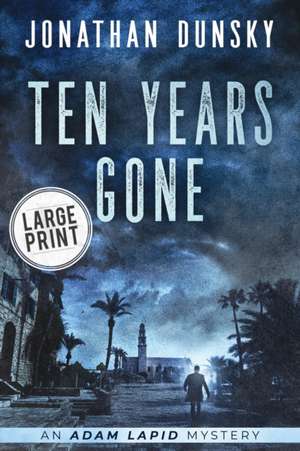 Ten Years Gone de Jonathan Dunsky