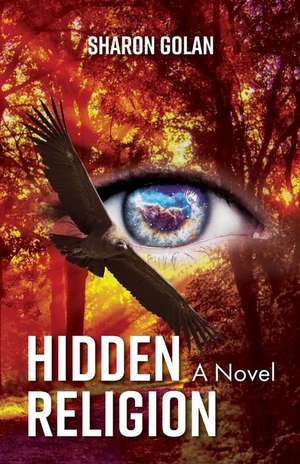 Hidden Religion - A Novel de Sharon Golan