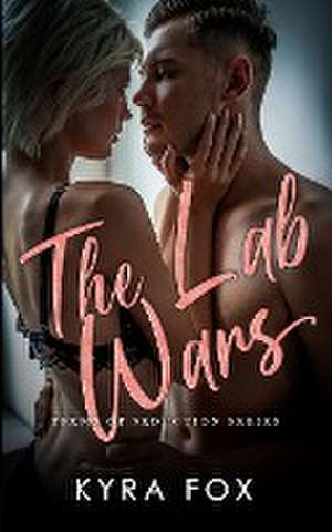 The Lab Wars de Kyra Fox