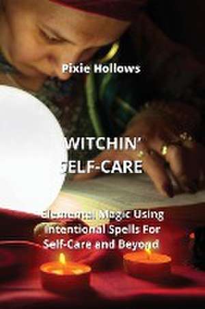 WITCHIN' SELF-CARE de Pixie Hollows
