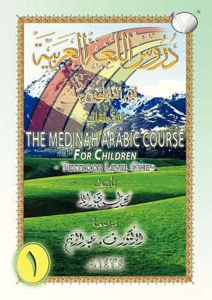 THE MEDINAH (MADINAH) ARABIC COURSE FOR CHILDREN de Muhammed Taha Abdullah