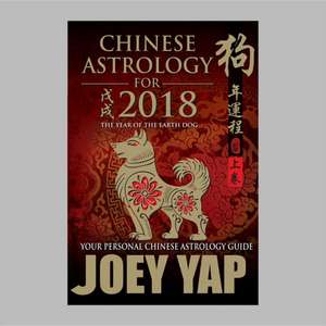 Chinese Astrology for 2018 de Joey Yap