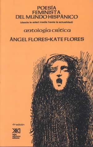 Poesia Feminista del Mundo Hispanico de Angel Flores