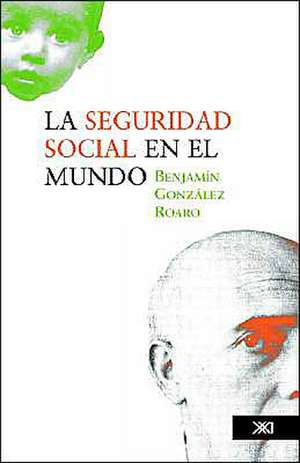 La seguridad social en el mundo de Benjamín González Roaro