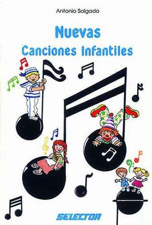 Nuevas Canciones Infantiles de Antonio Salgado