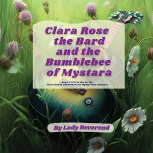 Clara Rose the Bard and the Bumblebee of Mystara de Lady Reverend