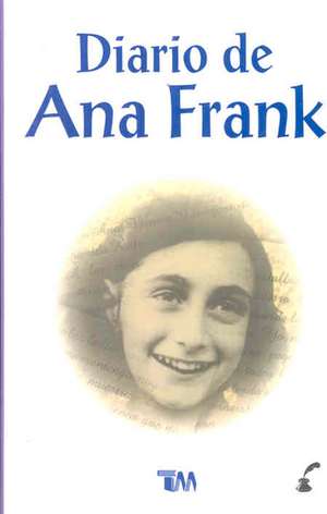 El Diario de Ana Frank = The Diary of Ann Frank de Ana Frank