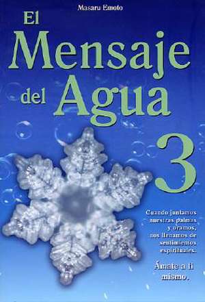 El Mensaje del Agua 3