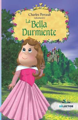 La bella durmiente/ Sleeping Beauty de Charles Perrault