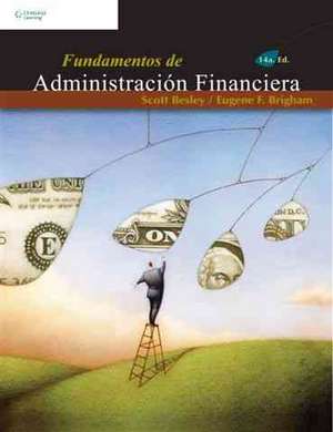 Fundamentos De Administracion Financiera de Scott Besley