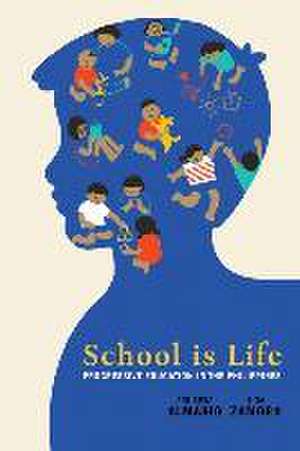 School Is Life de Ani Rosa Almario