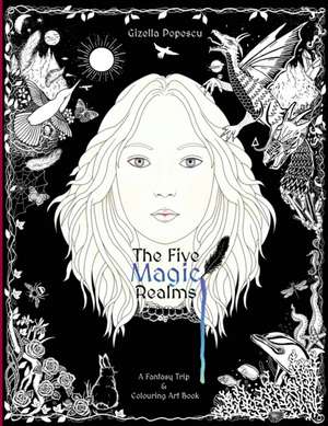 The Five Magic Realms de Gizella Popescu