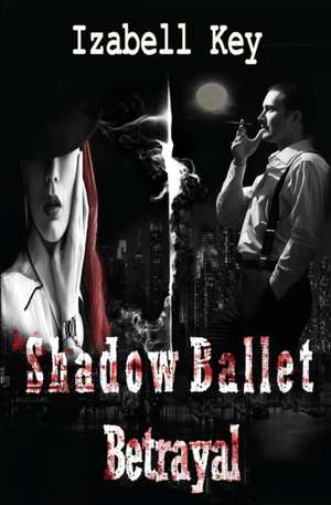 Shadow Ballet de Izabell Key