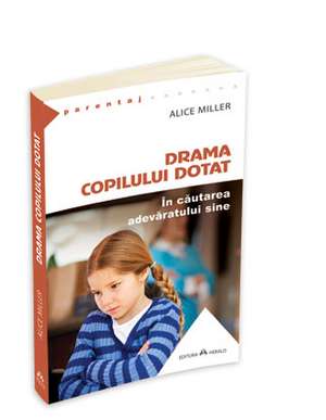 Drama Copilului Dotat de Alyce Miller