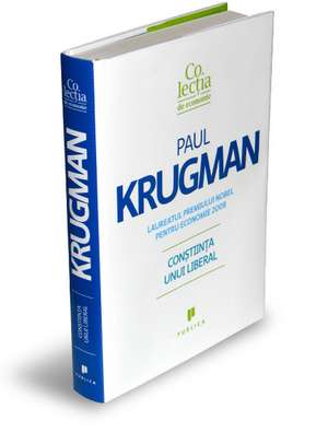 Conştiinţa unui liberal de Paul Krugman