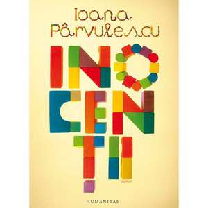 Inocenții de Ioana Pârvulescu