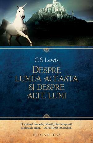 Despre lumea aceasta și despre alte lumi de C. S. Lewis