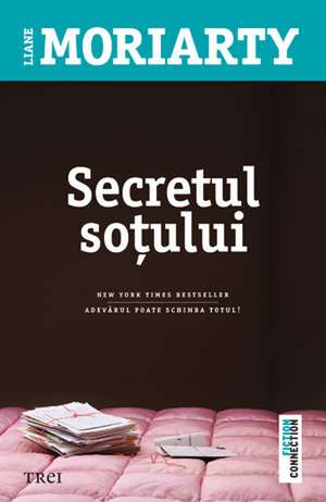 Secretul soţului de Liane Moriarty