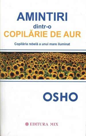 Amintiri dintr-o copilarie de aur