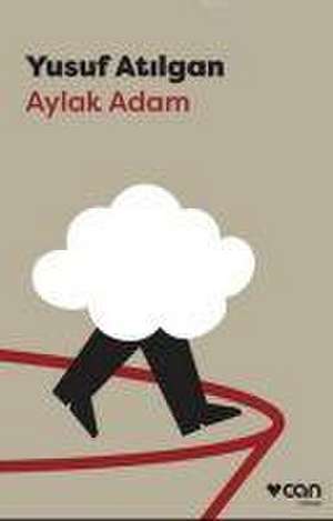 Aylak Adam de Yusuf Atilgan