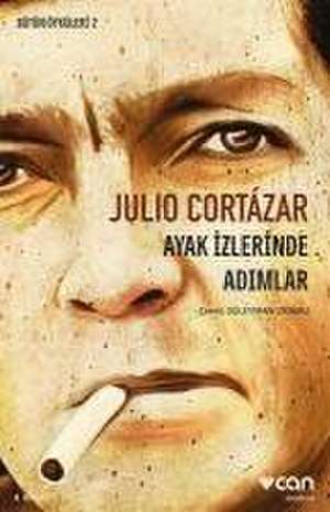 Ayak Izlerinde Adimlar de Julio Cortazar