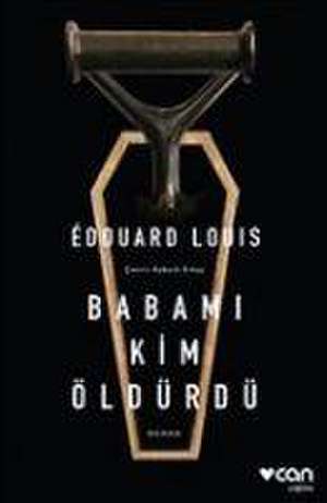 Babami Kim Öldürdü de Edouard Louis