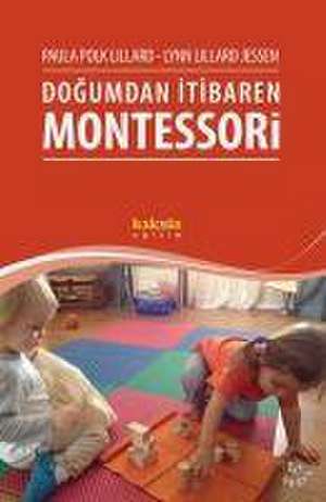 Dogumdan Itibaren Montessori de Paula Polk Lillard