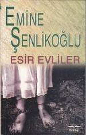 Esir Evliler de Emine Özkan senlikoglu