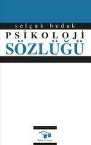 Psikoloji Sözlügü de Selcuk Budak