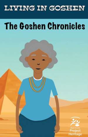 The Goshen Chronicles de Elijah Centre Project Heritage