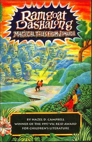 Ramgoat Dashalong: MAGICAL TALES FROM JAMAICA de Hazel D Campbell