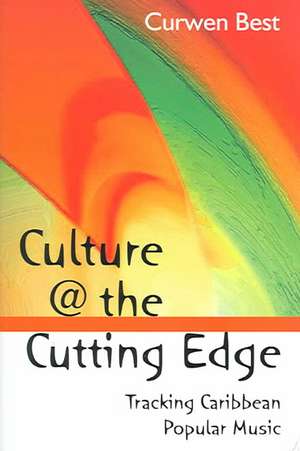 Culture at the Cutting Edge de Curwen Best