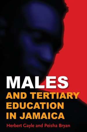 Males and Tertiary Education in Jamaica de Herbert Gayle