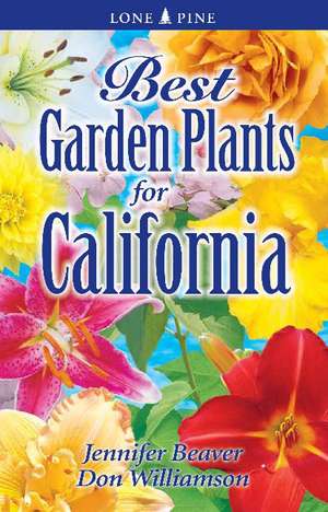 Best Garden Plants of California de Jennifer Beaver