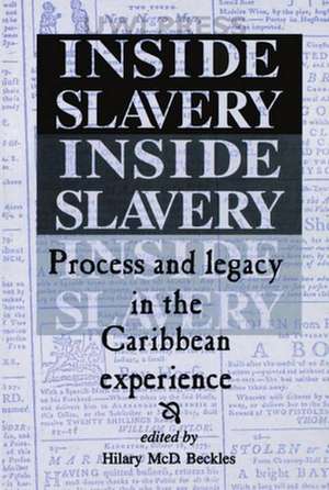 Inside Slavery Process & Legacy de Hilary Beckles