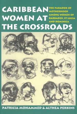 Caribbean Women at the Crossroads de Patricia Mohammed