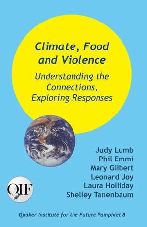 Climate, Food and Violence de Judy Lumb