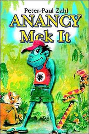 Anancy Mek It de Peter-Paul Zahl