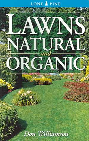 Lawns: Natural and Organic de Don Williamson