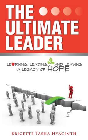 The Ultimate Leader de Brigette Tasha Hyacinth