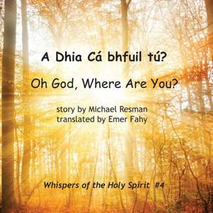 Oh God, Where Are You? de Michael Resman