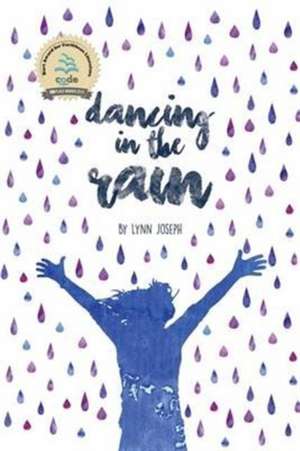 Dancing in the Rain de Lynn Joseph