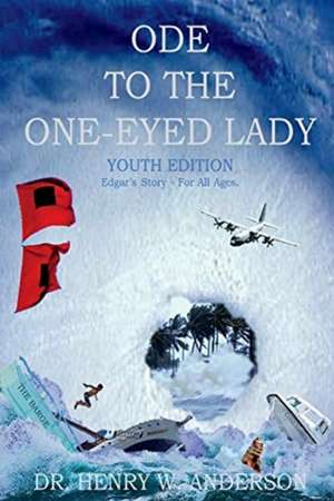 Ode to the One-Eyed Lady - Youth Edition: Volume 1 de Henry Anderson