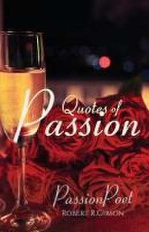 Quotes of Passion de Passionpoet