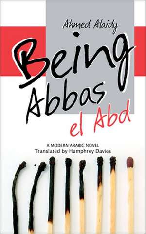 Being Abbas El Abd de Ahmed Alaidy