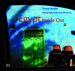 Egypt Inside Out de Trevor Naylor