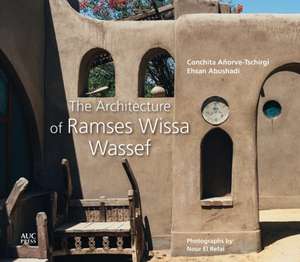 The Architecture of Ramses Wissa Wassef de Conchita Anorve-Tschirgi