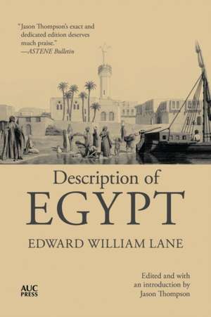 Description of Egypt: Notes and Views in Egypt and Nubia de Edward William Lane