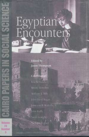 Egyptian Encounters: Cairo Papers Vol. 23, No. 3 de Jason Thompson