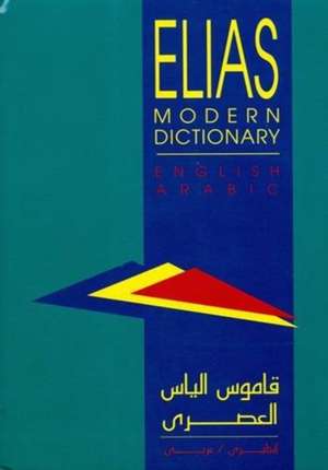 Elias Modern Dictionary de E.A. ELIAS